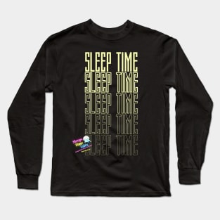 What time is it? Sleep Time Long Sleeve T-Shirt